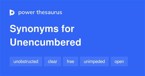 another word for unencumbered.